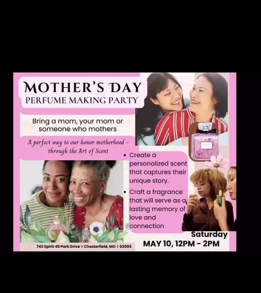 Mother's Day Perfume Making Party